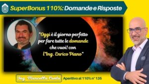 SuperBonus 110% Con l’Ing. Enrico Piano rispondiamo alle tue domande sul SuperBonus 110%