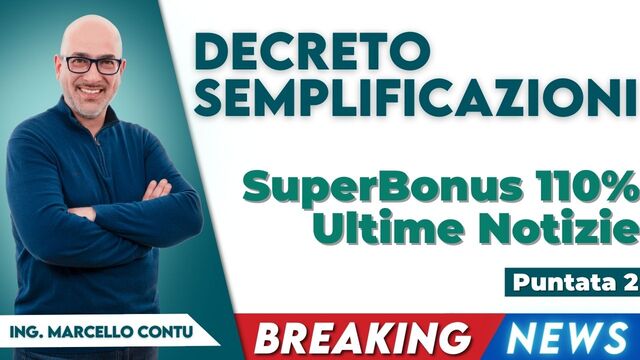 Decreto Semplificazioni - Superbonus 110 Ultime Notizie
