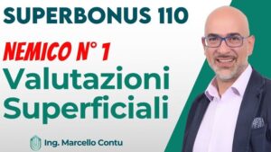 Superbonus 110% - Ecco i nemici dai quali stare alla larga Nemico n° 1: Valutazioni Superficiali