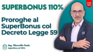 Proroghe al SuperBonus 110% col Decreto Legge 59!