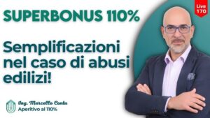 SuperBonus e semplificazioni nel caso di abusi edilizi!