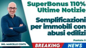 SuperBonus 110 Ultime Notizie: Semplificazioni per immobili con abusi edilizi