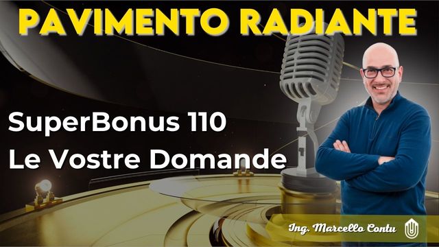 Pavimento Radiante - SuperBonus 110 Le Vostre Domande