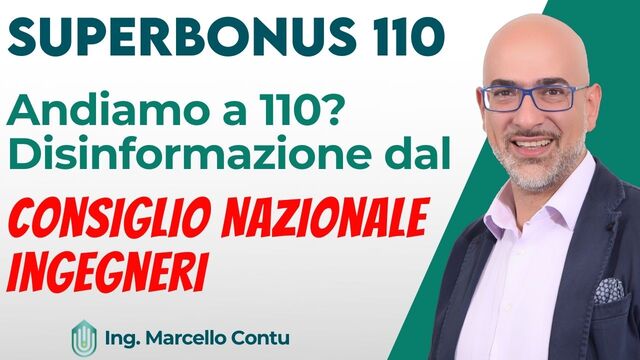 Superbonus 110 - Andiamo a 110? Disinformazione del Consiglio Nazionale Ingegneri