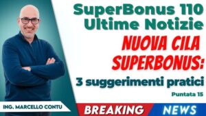 SuperBonus 110 Ultime Notizie – Nuova CILA SuperBonus: 3 suggerimenti pratici