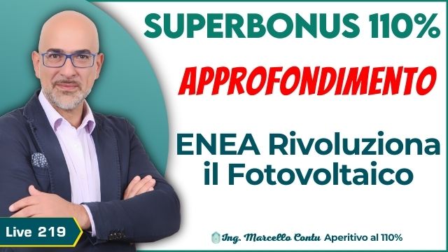 SuperBonus 110% - Approfondimento Ultime Notizie - ENEA Rivoluziona il Fotovoltaico - N. 219