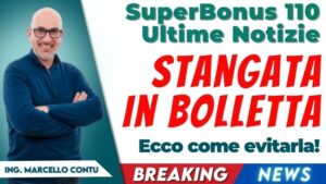 SuperBonus 110 Ultime Notizie - Stangata in Bolletta - Ecco come evitarla!